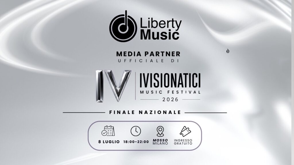 Liberty Music è Media Partner di IVISIONATICI Music Festival 2026